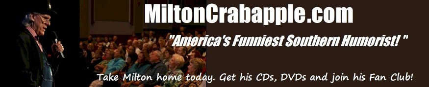 Milton Crabapple Southern Humorist & Keynote Speaker